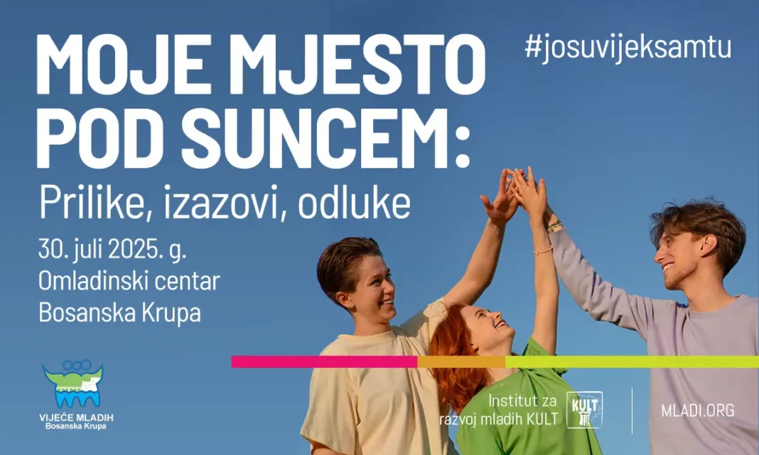 Događaj u Bosanskoj Krupi: Moje mjesto pod suncem: Prilike, izazovi, odluke Događaj u Bosanskoj Krupi: Moje mjesto pod suncem: Prilike, izazovi, odluke