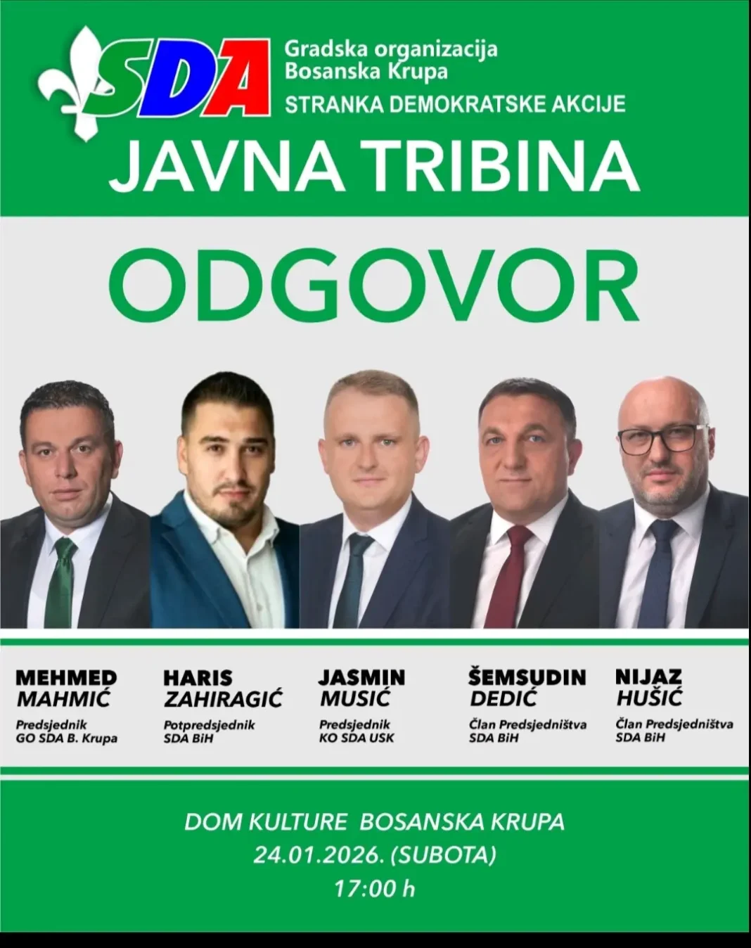 Javna tribina SDA Bosanska Krupa “ODGOVOR” Tribina u organizaciji GO SDA Bosanska Krupa sa učešćem visokih funkcionera SDA BiH. Dom kulture, 17:00 sati.
