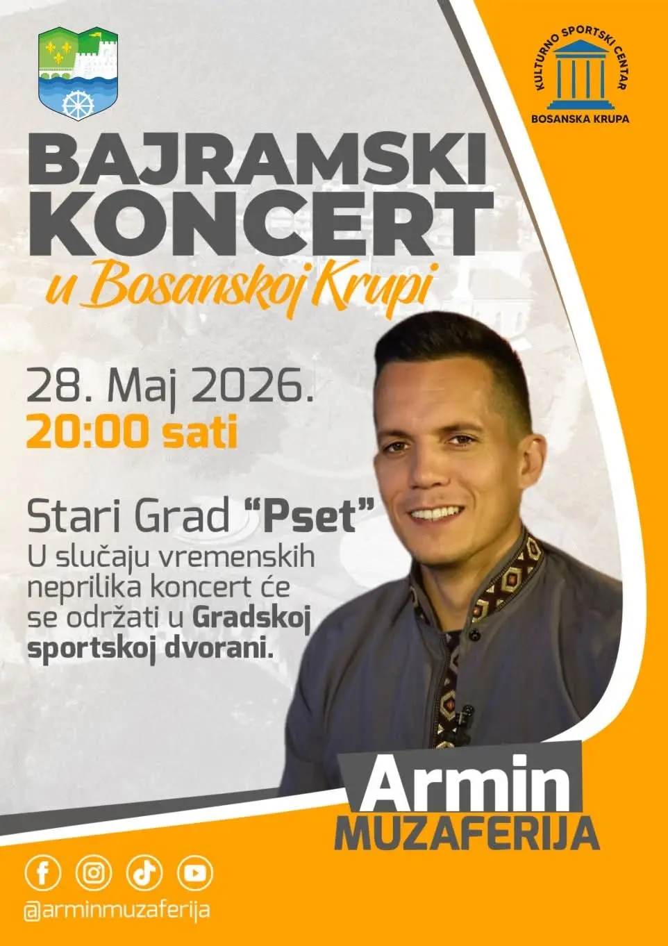 Bajramski koncert Armina Muzaferije u Bosanskoj Krupi Bajramski koncert Armina Muzaferije biće održan 28. maja 2026. godine u Bosanskoj Krupi, na Starom gradu „Pset“ sa početkom u 20 sati.